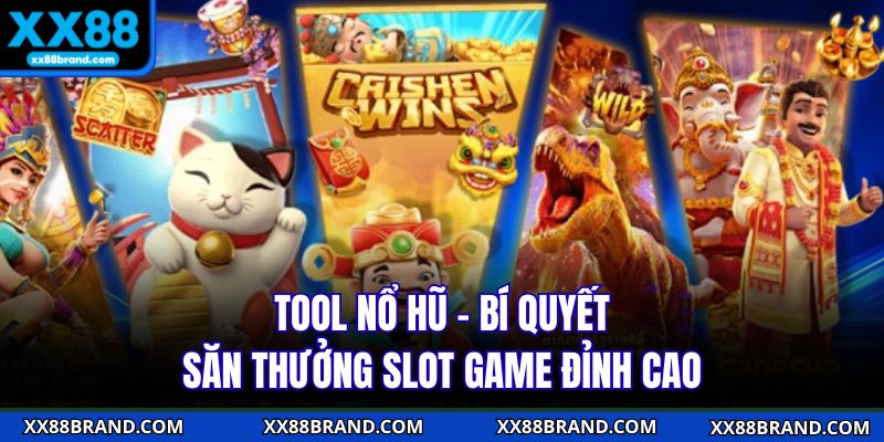 Tool Nổ Hũ - Bí Quyết Săn Thưởng Slot Game Đỉnh Cao